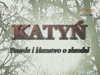 Film - Katyń. Prawda i kłamstwo o zbrodni