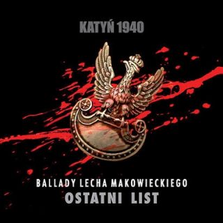 Lech Makowiecki - "Ostatni list"