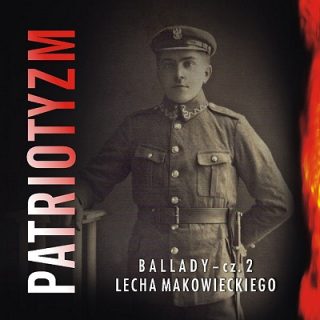 Lech Makowiecki - "Patriotyzm"