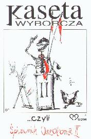 Leszek Czajkowski - Śpiewnik oszołoma cz.2. Kaseta wyborcza