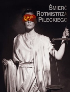 Śmierć rotmistrza Pileckiego