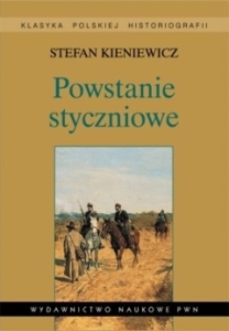 Stefan Kieniewicz - Powstanie styczniowe